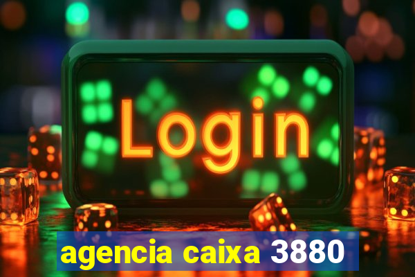 agencia caixa 3880